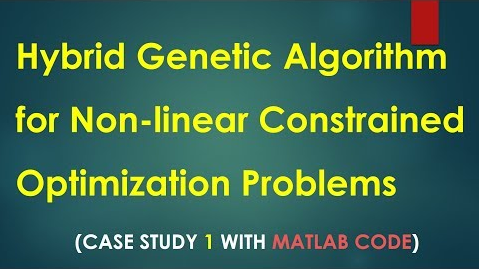 Matlab Code of Hybrid Genetic Algorithm for Non-linear Constrained Optimization Problems