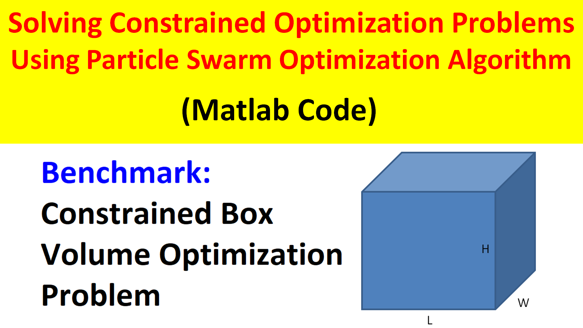 Solving Constrained Optimization Problems Using Particle Swarm Optimization Algorithm (Matlab Code)